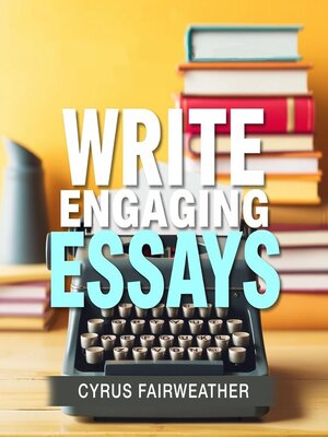 cover image of Write Engaging Essays